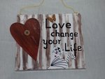 Wandbild "Love change your life"